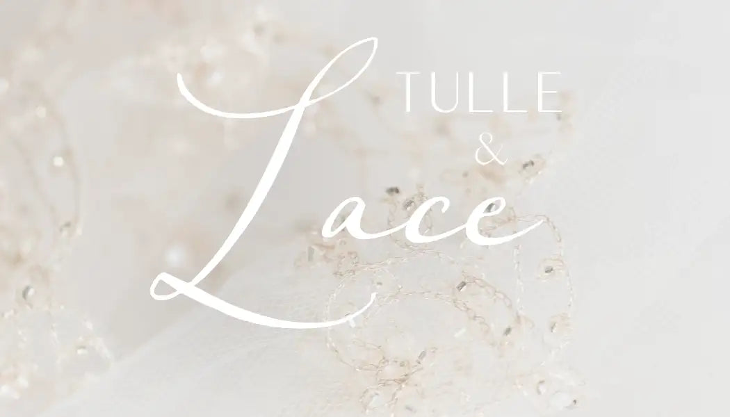 Tulle & Lace